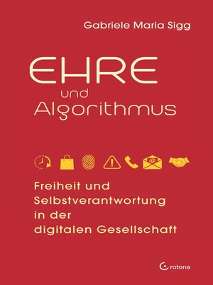 cover image of Ehre und Algorithmus. Freiheit und Selbstverantwortung in der digitalen Gesellschaft